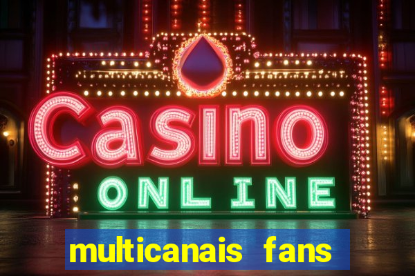 multicanais fans jogo ao vivo